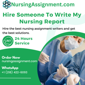 Hire Someone To Write My Nursing Report