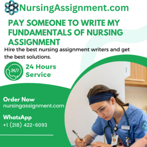 Pay Someone To Write My Fundamentals of Nursing Assignment