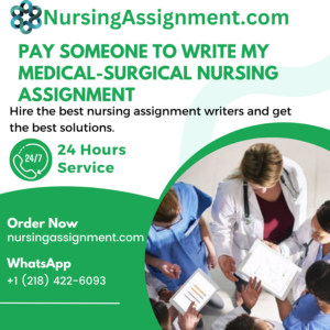 Pay Someone To Write My Medical-Surgical Nursing Assignment